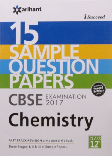 Arihant I-Succeed 15 Sample Question Papers CBSE CHEMISTRY Class XII